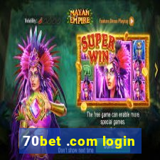 70bet .com login